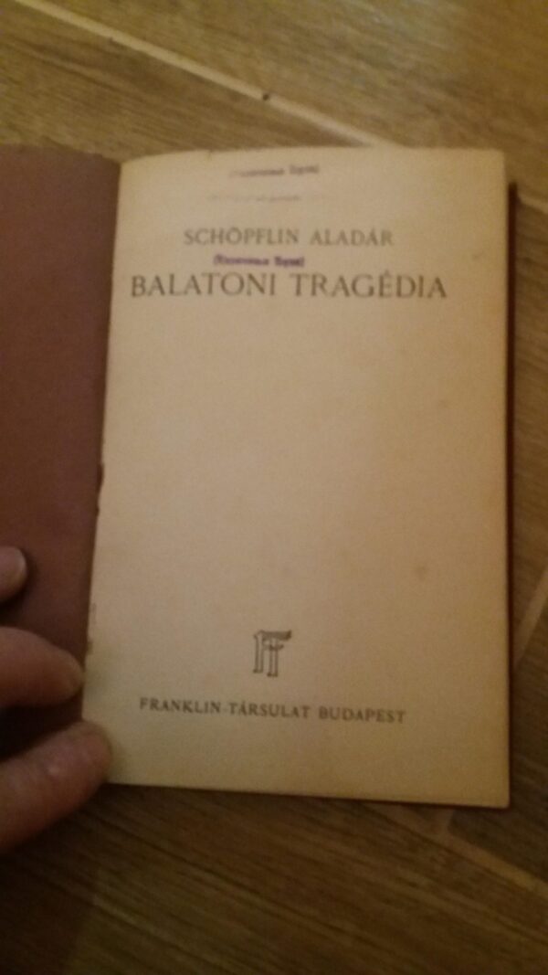 Balatoni Tragedia - Schopflin Aladar