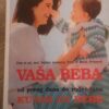109575641_601480526d8ef7-9634645420210129_221456.jpg Vasa Beba - od prvog dana do rodjendana