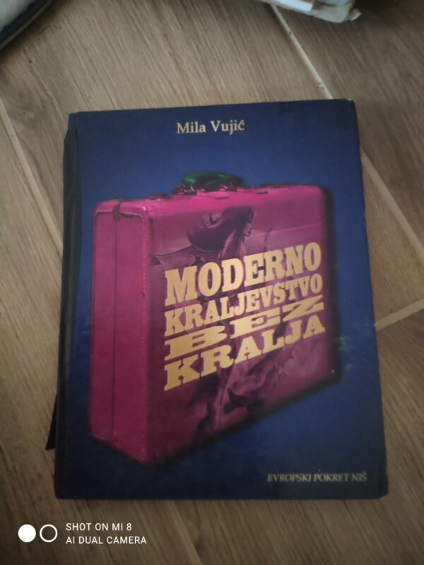 Moderno Kraljevstvo Bez Kralja - Mila Vujic