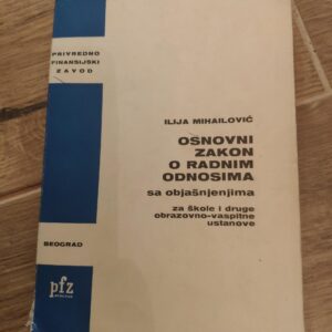 Osnovni Zakon o Radnim Odnosima sa objasnjenjima