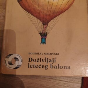 Dozivljaji Leteceg Balona - Boleslav Orlovski