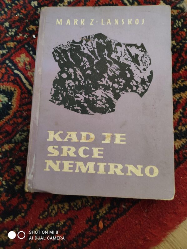 111599566_603e58bbbd0741-35404668IMG_20210302_08.jpg Kad je srce Nemirno - Mark Z. Lanskoj