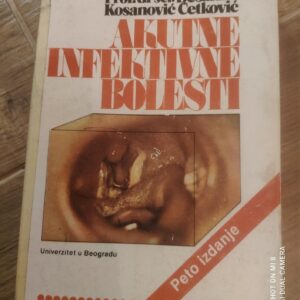 111674899_603fd5d6bb1be1-51432862603fd5b7bf0b13-.jpg Akutne Infektivne Bolesti - Desanka Kosanovic Cetkovic