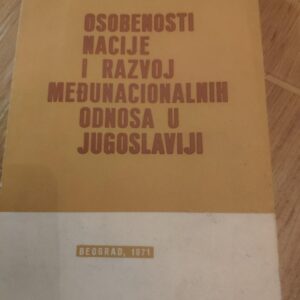 Osobenosti Nacije i razvoj Medjunacionalnih Odnosa u Jugosla