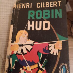 Robin Hud - Henri Gilbert