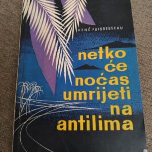Netko ce Nocas Umreti na Antilima - Rene Puissesseau