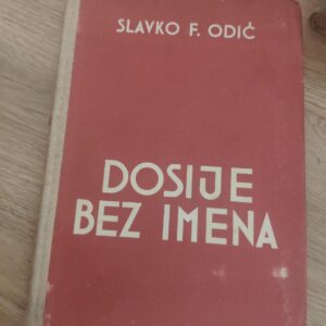 Dosije bez Imena - Slavko F. Odic