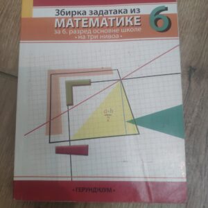121499522_611c088e7efc70-09581044IMG_20210817_20.jpg Zbirka Zadataka iz matematike za 6 razred osnovne skole