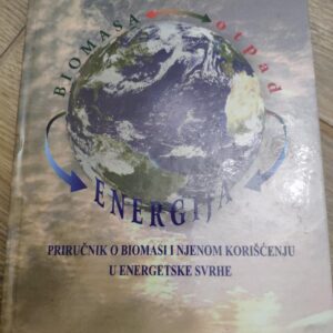 122563223_6134d137d92e19-98554529IMG_20210904_23.jpg Prirucnik o Biomasi i njenom koriscenju u energetske svrhe