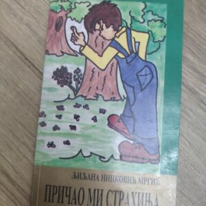 Pricao Mi Strahinja - Ljiljana Ninkovic Mrgic