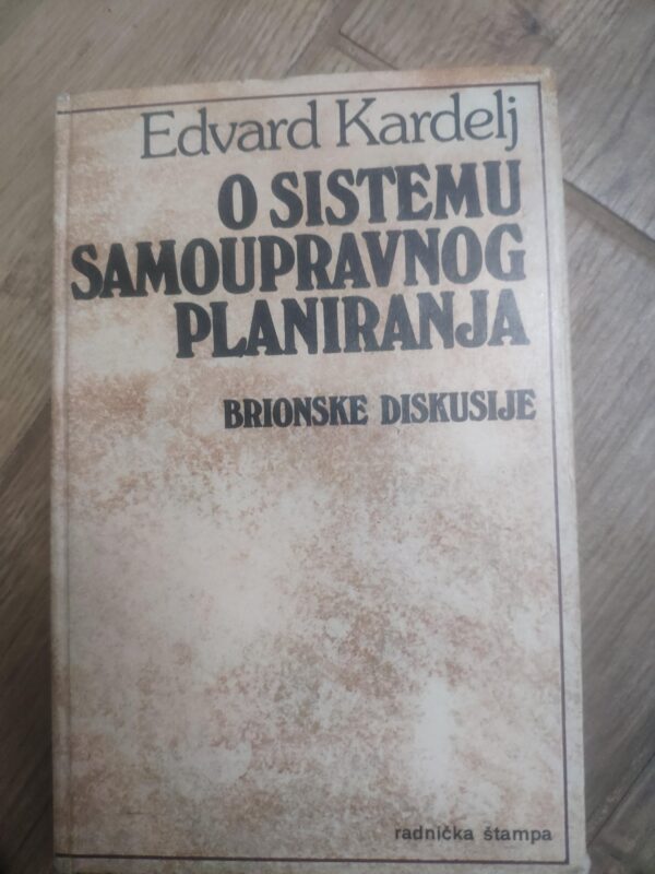 o sistemu samoupravnog planiranja - Edvard Kardelj