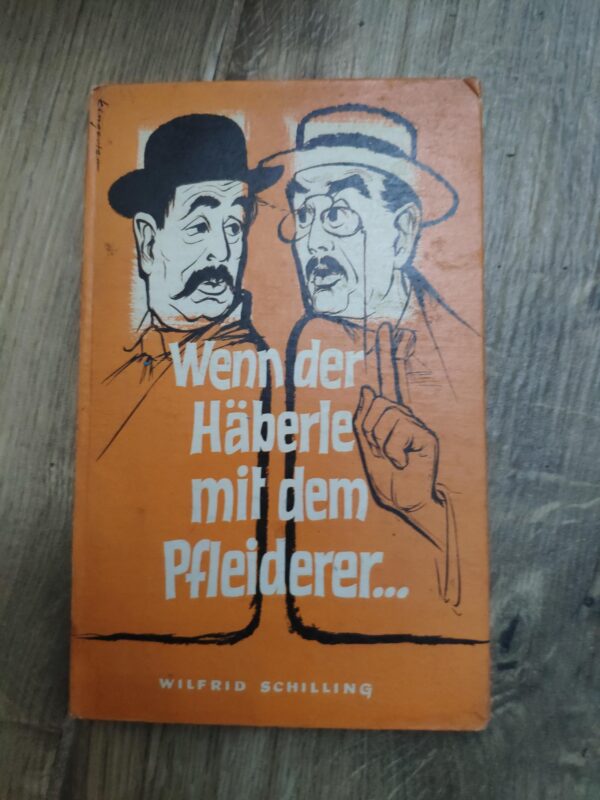 Wenn der Haberle mit dem Pfleiderer
