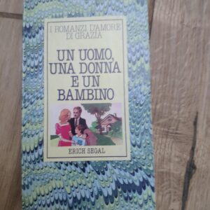 127622279_61a407086e5e45-61553558IMG_20211128_18.jpg Un Uomo Una Donna e Un Bambino - Erich Segal