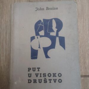 Put u Visoko Drustvo - John Braine
