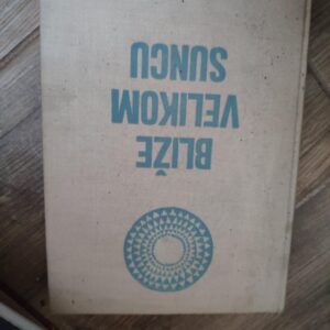 128982599_61c0c1dca49518-6217554261c0c1c9066764-.jpg Toidor Manojlovic - Blize Velikom Suncu