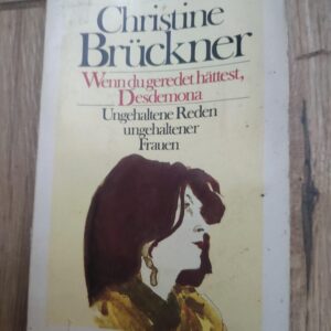 Wenn du Geredet Hattest Desdemona - Christine Bruckner