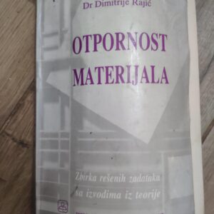 Otpornost Materijala - Dimitrije Rajic