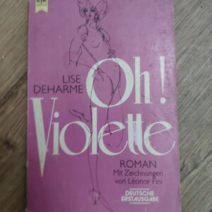 Oh Violette - Lise Deharme