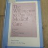 The Willingness to pay for Medical Care