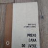 Preko Dana do Uvece - Borisav Atanaskovic