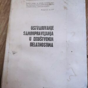 Ostvarivanje Samoupravljanja u Drustvenim Delatnostima