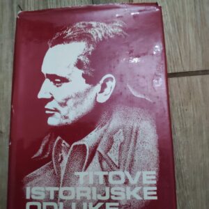 134892669_6244d334c04504-30438292IMG_20220330_22.jpg Titove Istorijske Odluke 1941-1945