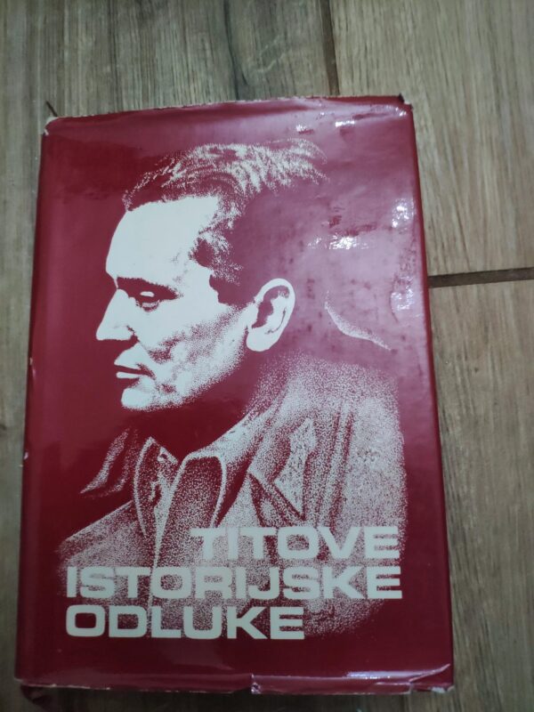 134892669_6244d334c04504-30438292IMG_20220330_22.jpg Titove Istorijske Odluke 1941-1945