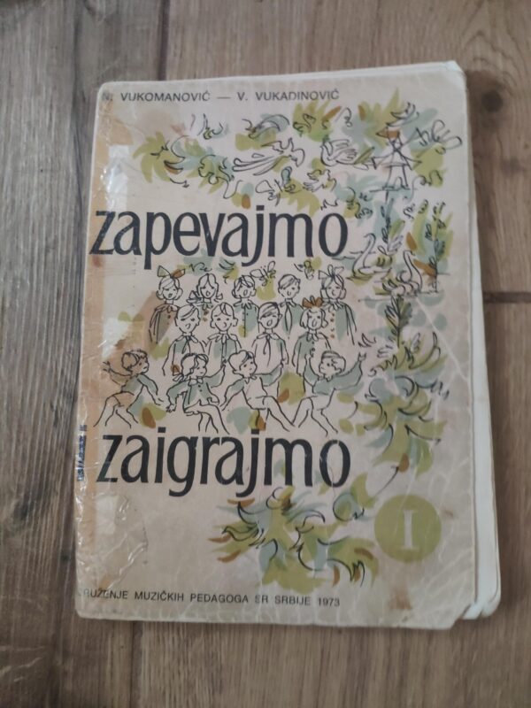 Zapevajmo i zaigrajmo  - Vukmanovic Vukadinovic