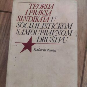 140189418_62f01a3bb5ad55-27079994IMG_20220807_17.jpg Teorija i Praksa Sindikata u socijalistickom samoupravnom dr