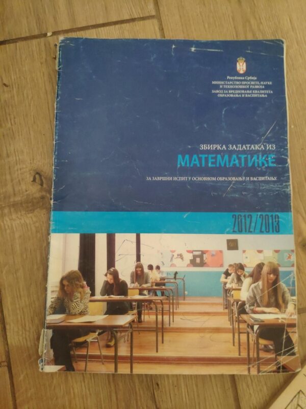 Zbirka zadataka iz Matematike  2012-2013