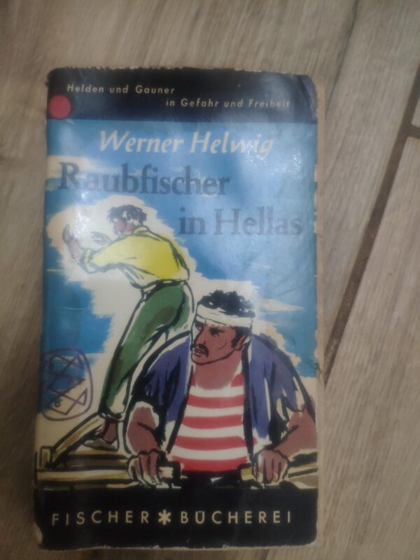 Raubfischer in Hellas - Werner Helwig