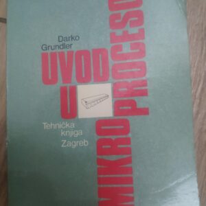 142678596_634893422228d9-65027684IMG_20221013_23.jpg Uvod u Mikroprocesore - Darko Grundler
