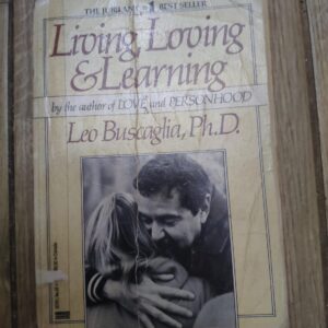 142763364_634bb47ba75600-70361609IMG_20221015_22.jpg Living Loving & Learning - Leo Buscaglia