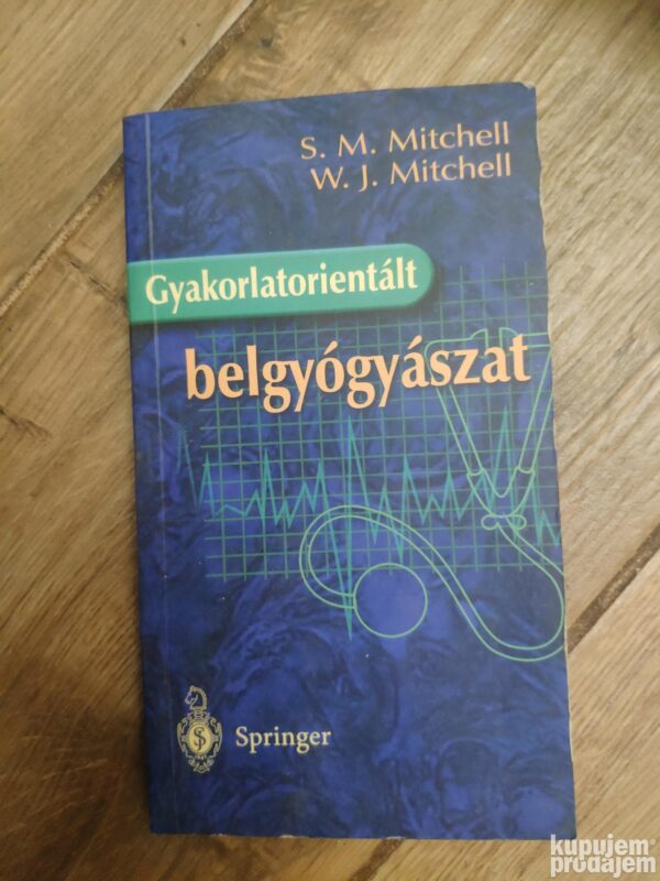 Belgyogyaszat Gyakorlatientalt - s m Mitchell W J Mitchell