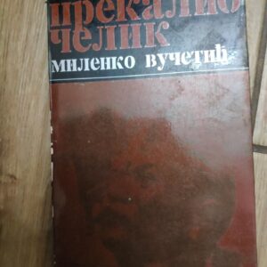 144370652_637e6189d26187-98991925637e613d4a6281-.jpg Kako se Prekalio Celik - Milenko Vucetic