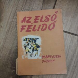 Az Elso Felido - Debreczeni Jozsef