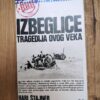 145623366_63a39e529b06c7-19231574IMG_20221221_23.jpg IZBEGLICE tragedija ovog veka - Hari Stajner