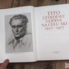 145682660_63a5d65476afe3-16837805IMG_20221223_16.jpg TITO cedrdeset godina na celu SKJ 1937-1977