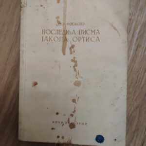 Poslednja Pisma Jakopa Ortisa - Ugo Fuskovo