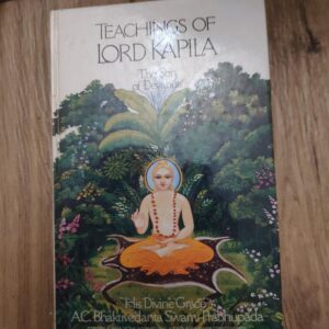 Teachings of Lord Kapila - the Son of Devahuti