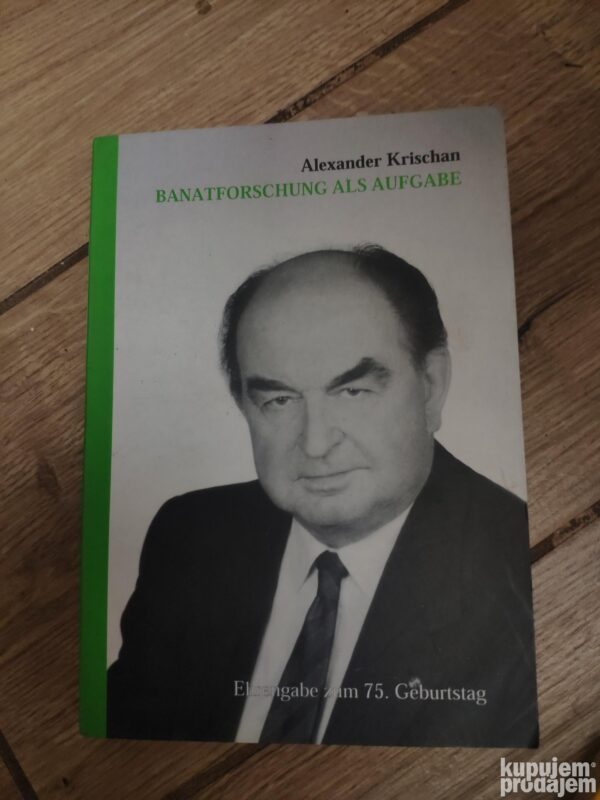 Banat Forschung Als Aufgabe- Alexander Krischan