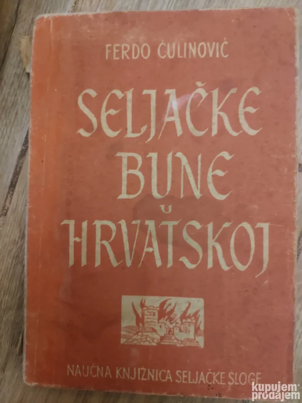 Seljacke Bune u Hrvatskoj - Ferdo Culinovic