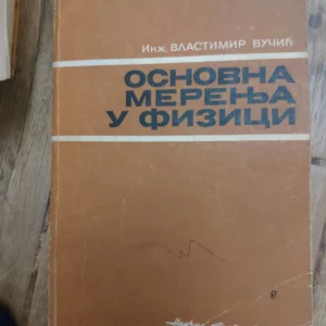 Osnovna Merenja u Fizici - Vlastimir Vucic