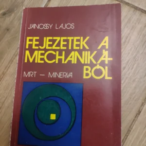 Fejezetek a Mechanika Bol - Janossy Lajos