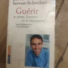 Guerir - David Servan- Schreiber