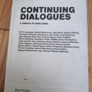 Continuing Dialogues a tribute to Igor Zabel