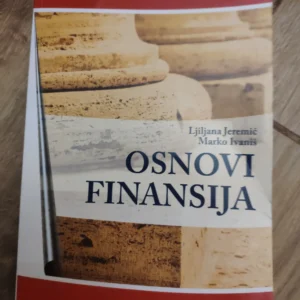 152303666_64713f99038b84-78208654IMG_20230526_23.webp Osnovi Finansija - Ljiljana Jeremic i Marko Ivanis