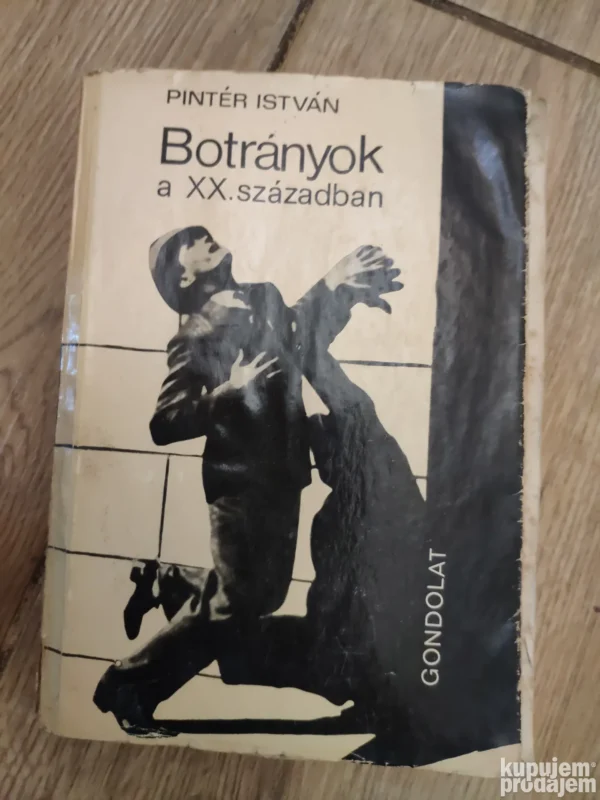 152679809_647c44d71b2769-95731315IMG_20230604_08.webp Botranyok a XX szazadban - Pinter Istvan