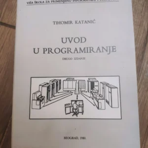 153407737_649205607980a6-19862617IMG_20230620_21.webp Uvod u Programiranje - Tihomir Katanic