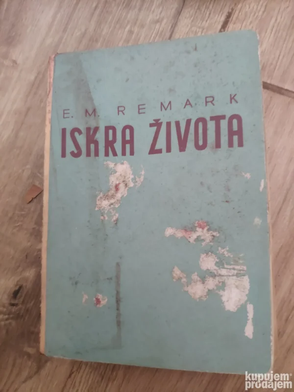 Iskra Zivota - Erih Marija Remark
